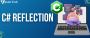 Mastering C# Reflection for Dynamic Programming