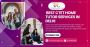 Clear CTET Fast with Best CTET Home Tutor Services in Delhi