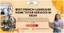Best French-Language home tutor services in Delhi