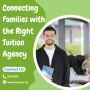 Connecting Families with the Right Tuition Agency