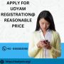 APPLY FOR UDYAM REGISTRATION@REASONABLE PRICE
