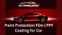 Ultimate Paint Protection Film for Cars – Keep Your Ride Pri