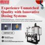 Experience Unmatched Quality with Innovative Dosing Systems