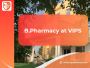 Affordable and Quality B. Pharma Courses in Gwalior by VIPS