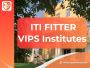  Best ITI FITTER Course Fees and Admission at VIPS – Top Col