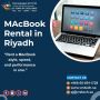 Benefits of MacBook Rentals in KSA