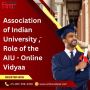 Association of Indian University , Role of the AIU - Online 