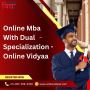 Online Mba With Dual Specialization - Online Vidyaa