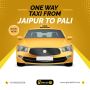 Book One Way Taxi From Jaipur to Pali at Affordable Cost