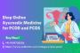 Shop Online Ayurvedic Medicine for PCOD and PCOS