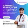 Pulmonary Rehabilitation in Hyderabad | Dr. Kishan Srikanth