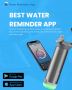 Best Water Reminder App: How to Stay Hydrated Every Day
