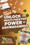 Discover the Natural Power of Ashwagandha Discover the Natural Power of Ashwagandha
