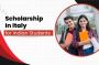 Italy Scholarships for Indian Learners