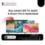 Explore Latest LED, QLED & Smart TVs in Hyderabad – Yashaswi