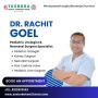 Pediatric Surgeon Near Me: Dr. Rachit Goel -Yashoda Hospital