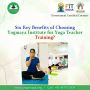 Six Key Benefits of Choosing for Yoga Teacher training