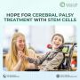 Hope for Cerebral Palsy treatment with stem cells!