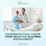 Pharmaceutical Grade stem cells for ALS/MND management