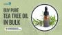 Buy Pure Tea Tree Oil in Bulk