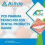 Top Dental PCD Pharma Franchise by Aclivia Healthcare