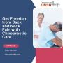 Get Freedom from Back and Neck Pain with Chiropractic Care