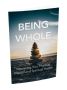 Discover How To Become Whole Mentally/Physically/Spiritually