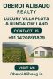Oberoi Alibaug Realty Luxury Villa Plots & Bungalow Land