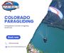 Colorado Paragliding Adventures to Remember