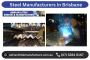 Steel Manufacturers Brisbane & Nearby Suburbs 