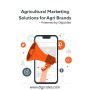 Agricultural Marketing Solutions for Agri Brands – Powered b