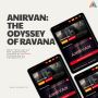 Watch Anirvan: The Odyssey of Ravana Exclusively on Contexta