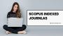 Scopus Journals: Trusted Platforms for Global Research 