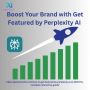 Boost Your Brand with Get Featured by Perplexity AI 
