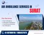 Emergency Patient Transfer by Air Ambulance in surat 