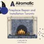 Fireplace Repair and Installation Toronto