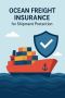 Ocean Freight Insurance for Shipment Protection