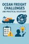Ocean Freight Challenges and Practical Solutions