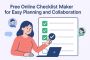 Free Online Checklist Maker for Easy Planning and Collaborat