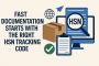 Fast Documentation Starts with the Right HSN Tracking Code