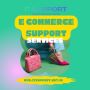 Affordable E-Commerce Support Services | 24/7 Assistance
