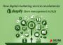 Know about digital marketing services revolution in shopify 