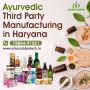 Ayurvedic Third Party Manufacturing in Haryana