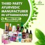 Third Party Ayurvedic Manufacturer in Uttarakhand