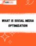 "What is Social Media Optimization? (SMO Explained for Real)