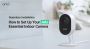 Step-by-Step Guide to Arlo essential indoor camera setup!