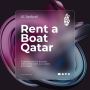Discover the Best Boat Rental Qatar Has to Offer | Jadwal Qa