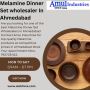 Melamine Dinner Set wholesaler In Ahmedabad Melamine Dinner Set wholesaler In Ahmedabad