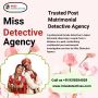 Hire Jaipur’s Trusted Post Matrimonial Detective – Confident