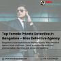 Best Private Detective Agency in Bangalore – Miss Detective 